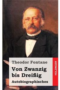 Von Zwanzig bis Dreißig