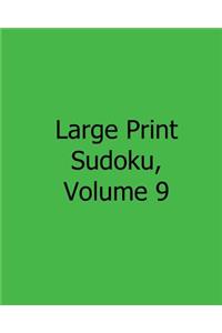 Large Print Sudoku, Volume 9