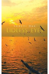 Lidless Eyes