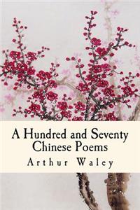 A Hundred and Seventy Chinese Poems