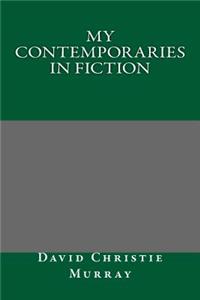 My Contemporaries in Fiction