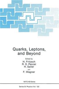 Quarks, Leptons, and Beyond