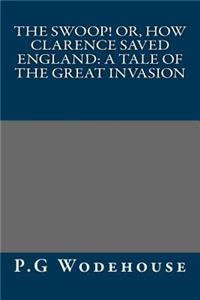 The Swoop! Or, How Clarence Saved England