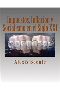 Impuestos, Inflación y Socialismo en el Siglo XXI