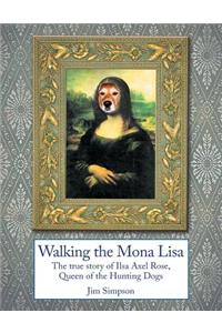 Walking the Mona Lisa