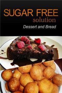 Sugar-Free Solution - Dessert and Bread Recipes - 2 book pack