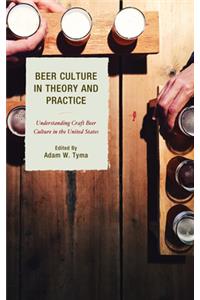 Beer Culture in Theory and Practice