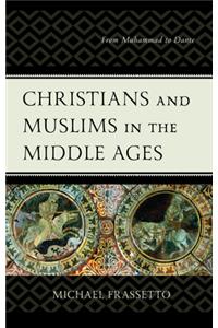 Christians and Muslims in the Middle Ages