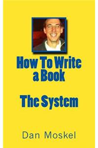 How To Write a Book - The System