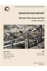 Investigation Report: Refinery Explosion and Fire (15 Killed, 180 Injured)