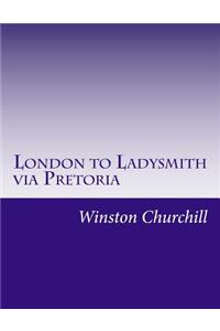 London to Ladysmith via Pretoria