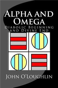 Alpha and Omega