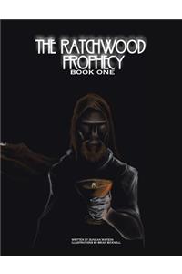 The Ratchwood Prophecy
