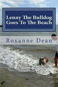 Lenny The Bulldog Goes To The Beach