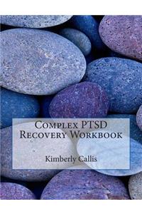 Complex PTSD Recovery Workbook