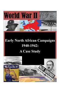 Early North African Campaigns 1940-1942