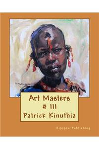 Art Masters # 111: Patrick Kinuthia