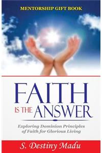 Faith Is The Answer