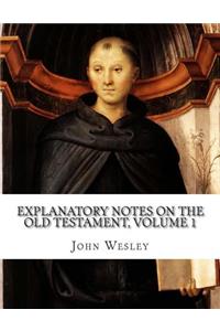 Explanatory Notes on the Old Testament, Volume 1