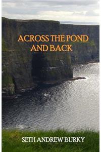 Across the Pond and Back