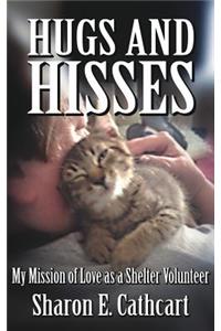 Hugs and Hisses