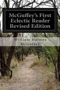 McGuffey's First Eclectic Reader Revised Edition