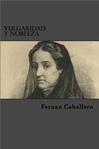 Vulgaridad Y Nobleza