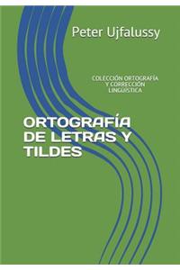 Ortografía de Letras Y Tildes