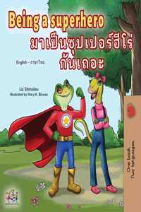 Being a Superhero (English Thai Children's Book)