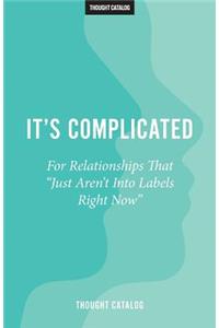 It's Complicated