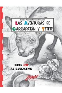Garrapatán Y Tetete-Dile no al Bullying