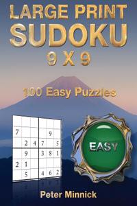 Large Print Sudoku 9 X 9: 100 Easy Puzzles
