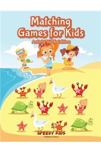 Matching Games for Kids (Activity Book Edition)