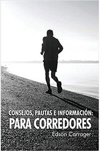 Consejos, pautas e información/ Tips, guidelines and information: Para corredores/ For runners