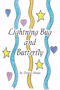 Lightning Bug and Butterfly