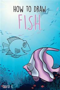 How to Draw Fish: The Step-By-Step Fishs Drawing Book