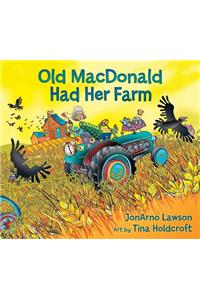 Old MacDonald Had Her Farm