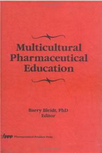 Multicultural Pharmaceutical Education