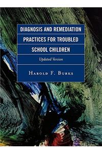 Diagnosis and Remediation Practices for Troubled School Children
