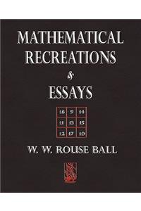 Mathematical Recreations and Essays