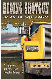 Riding Shotgun in an 18-Wheeler