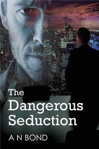 Dangerous Seduction
