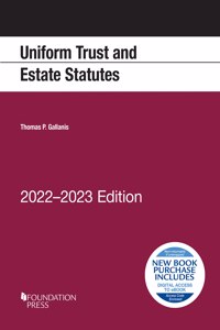 Uniform Trust and Estate Statutes, 2022-2023 Edition