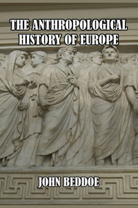 The Anthropological History of Europe