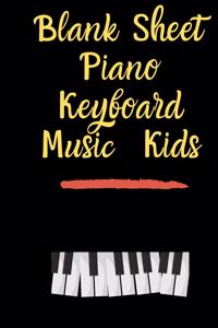 Blank Sheet Piano Music keyboard kids Notebook