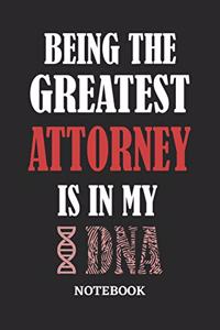 Being the Greatest Attorney is in my DNA Notebook