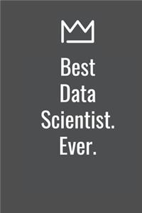 Best Data Scientist. Ever.