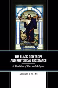The Black God Trope and Rhetorical Resistance