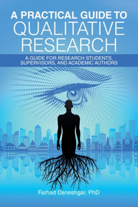 Practical Guide to Qualitative Research