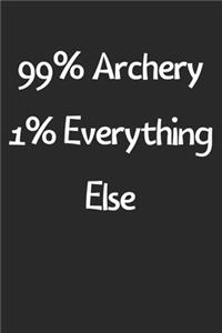 99% Archery 1% Everything Else